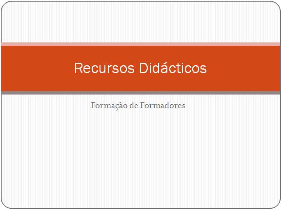 Recursos Didácticos na Formação