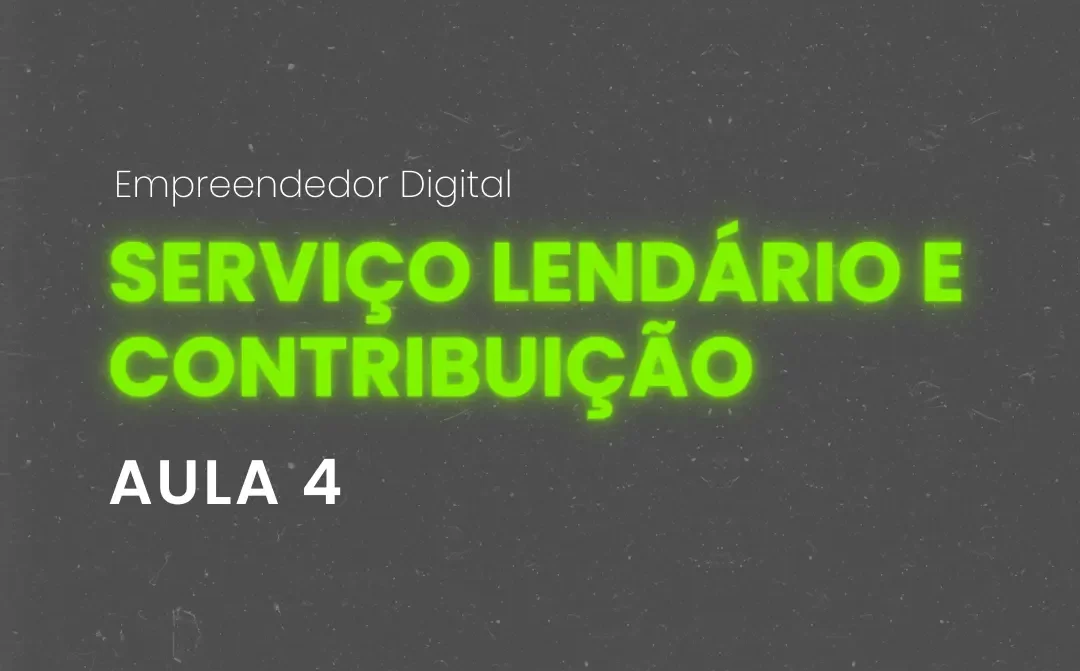 📚 Aula 4: Serviço Lendário e Contribuição